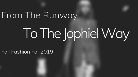 Fall 2019 Fashion Trends - Jophiel