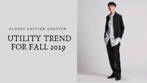 Closet Chitter Chatter: Utility Trend for Fall 2019